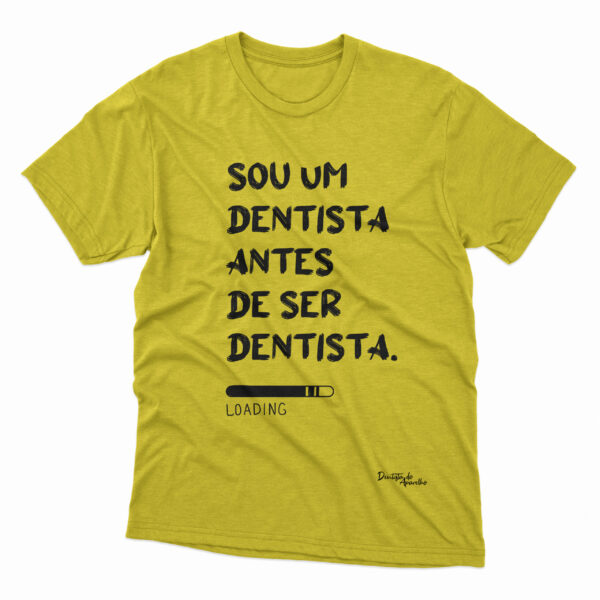 Sou um Dentista Antes de ser Dentista - Camiseta - Image 7