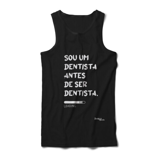 Sou um Dentista Antes de ser Dentista - Regata