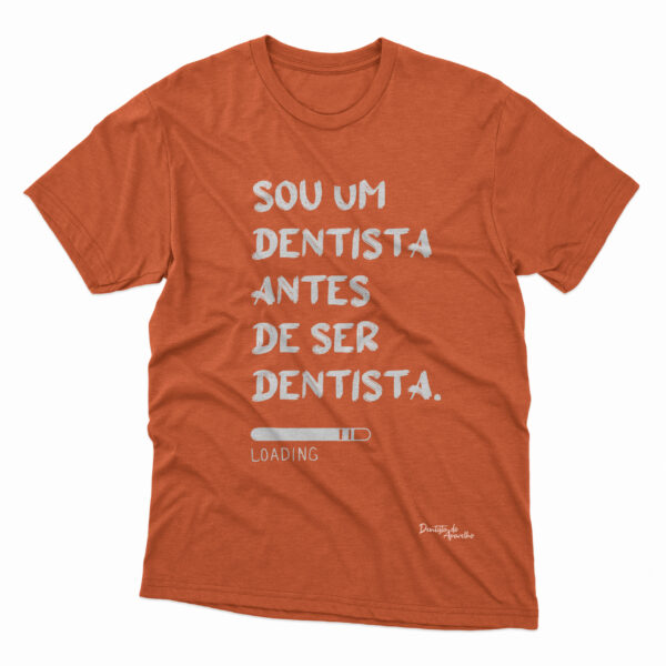 Sou um Dentista Antes de ser Dentista - Camiseta - Image 4