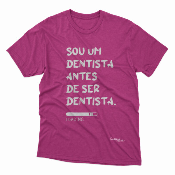 Sou um Dentista Antes de ser Dentista - Camiseta - Image 3