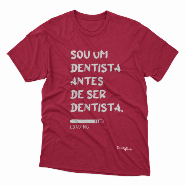 Sou um Dentista Antes de ser Dentista - Camiseta - Image 2